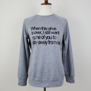 Lilicloth Virus Stay Away Statement Sweatshirt